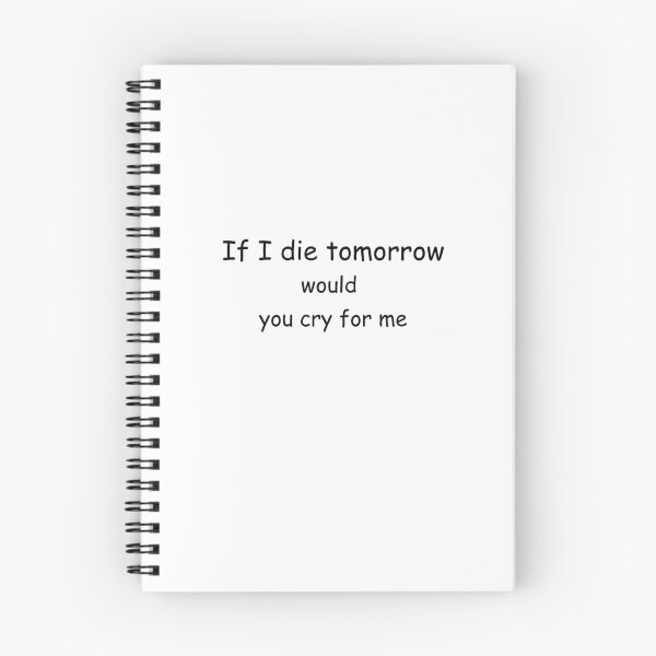 Item preview, If i would die tommorow designed and sold by elwizkhalifa.