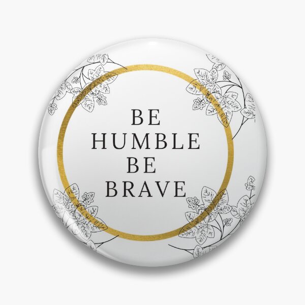 Item preview, Be humble-be brave designed and sold by Lifestyledeko.
