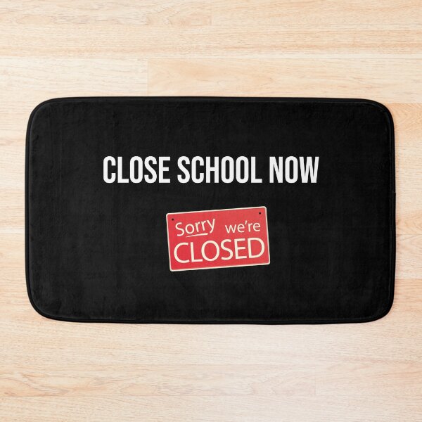 Item preview, Close school now - sorry we are closed designed and sold by MerlinTea.