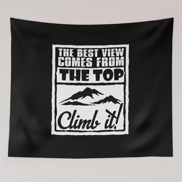 Item preview, Climb It!.. The Best View comes From The Top designed and sold by MHabeeb.