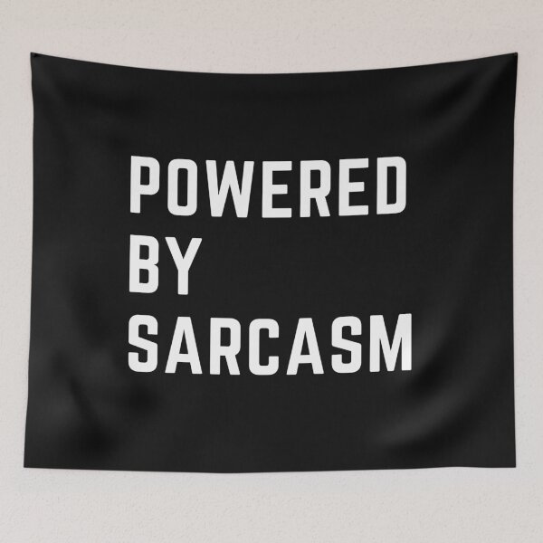 Item preview, the breweries are calling "POWERED BY SARCASM" sarcastic quote  t shirt [P-Q 27B][574]  designed and sold by HIPNOTIZAR  CRAFTS.