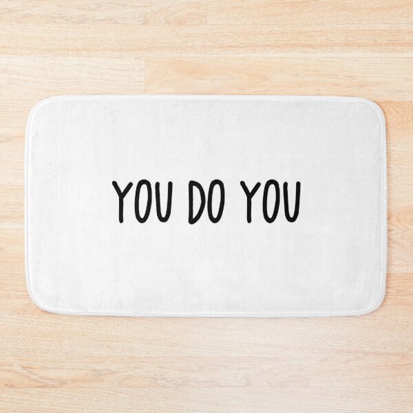 Item preview, You Do You designed and sold by ErnestJoy.