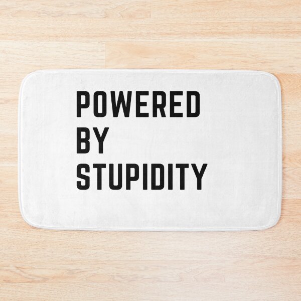 Item preview, the breweries are calling " POWERED BY STUPIDITY" sarcastic quote  t shirt [P-Q 28][575]  designed and sold by HIPNOTIZAR  CRAFTS.