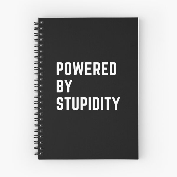 Item preview, the breweries are calling "POWERED BY STUPIDITY" sarcastic quote  t shirt [P-Q 28B][576]  designed and sold by HIPNOTIZAR  CRAFTS.
