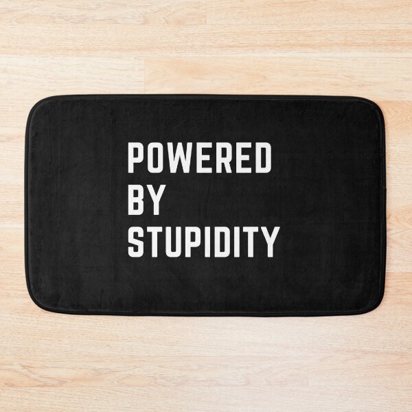 Item preview, the breweries are calling "POWERED BY STUPIDITY" sarcastic quote  t shirt [P-Q 28B][576]  designed and sold by HIPNOTIZAR  CRAFTS.
