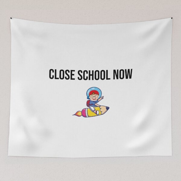 Item preview, Close school now designed and sold by MerlinTea.