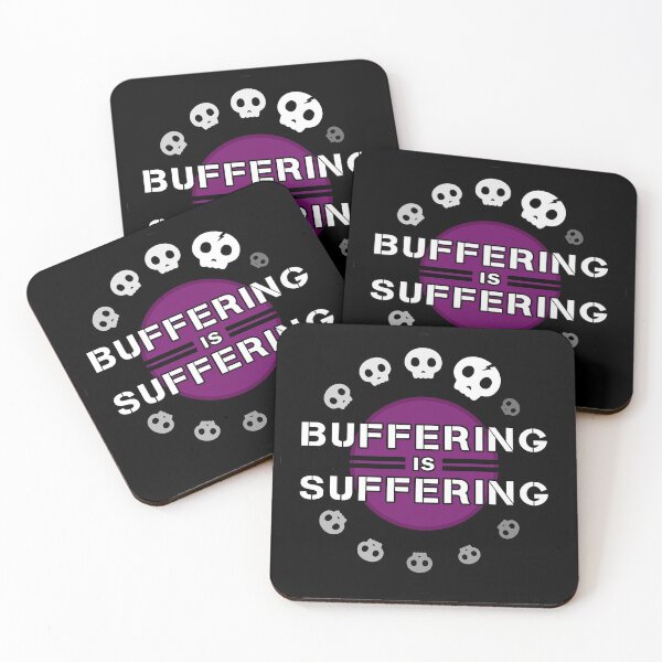 Item preview, Buffering is Suffering designed and sold by Kilo-KMD.