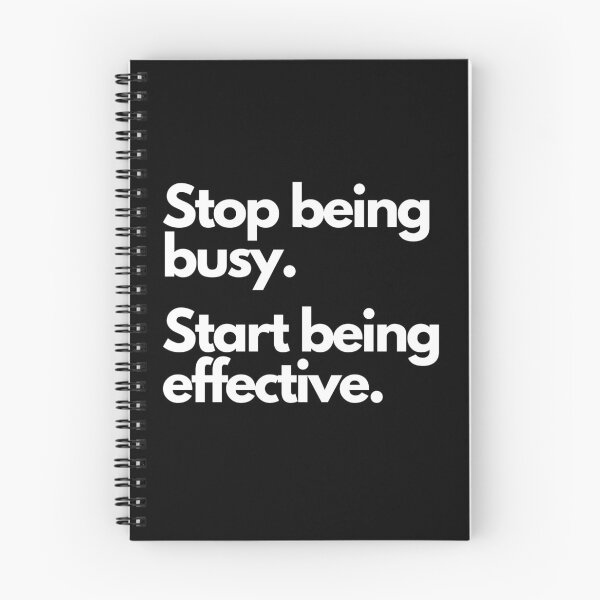 Item preview, Stop being busy. Start being effective. designed and sold by Tee702.