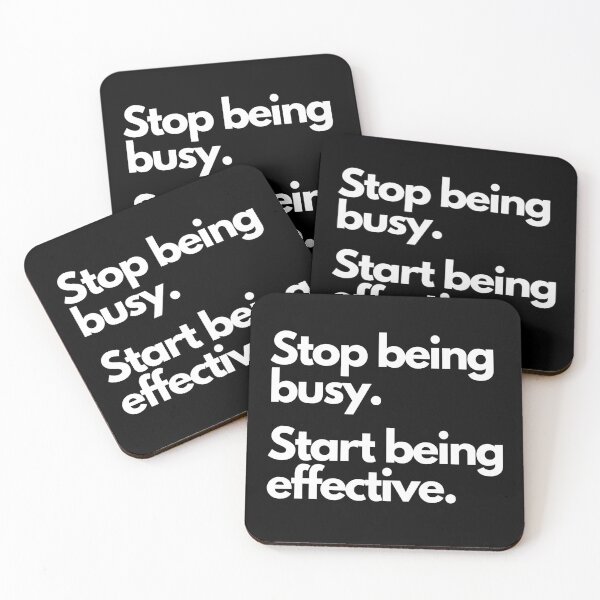 Item preview, Stop being busy. Start being effective. designed and sold by Tee702.
