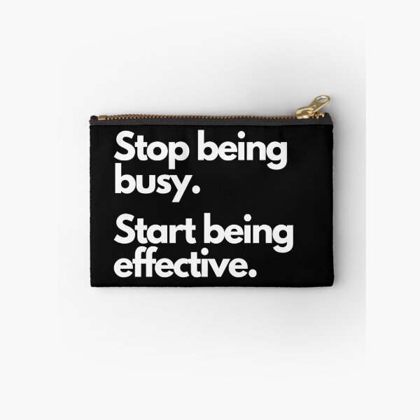Item preview, Stop being busy. Start being effective. designed and sold by Tee702.