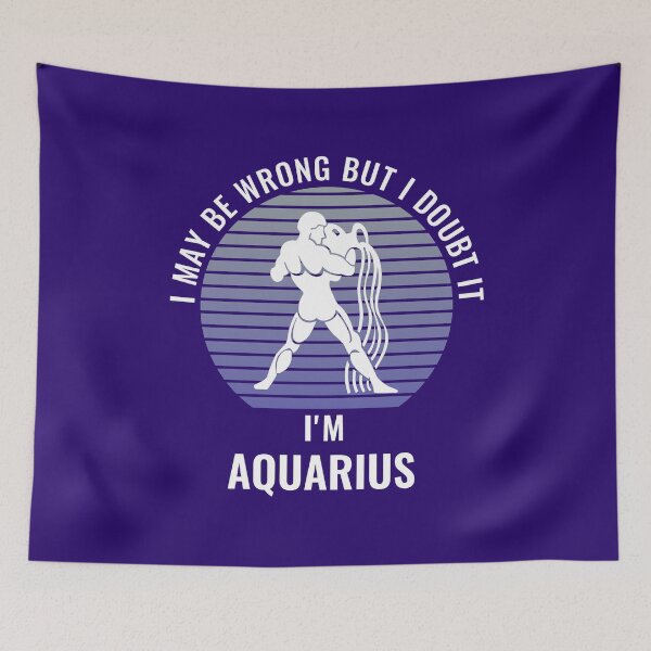 Item preview, I May Be Wrong But I Doubt It I'm Aquarius Sun Sign designed and sold by StudioTina.
