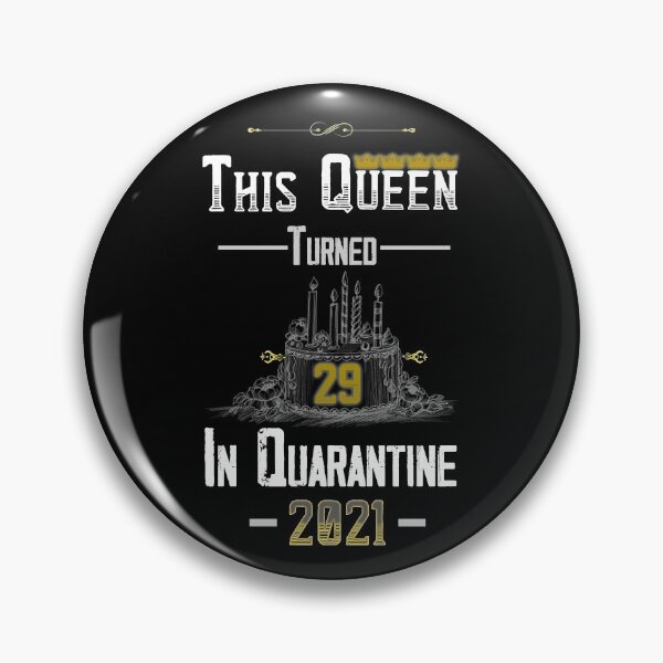 Item preview, This Queen Turned 29 in Quarantine 2021 designed and sold by AliAze.