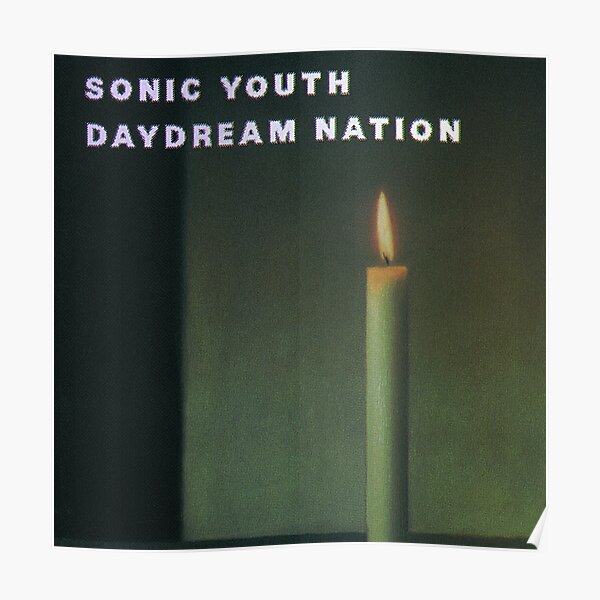 daydream nation - sonic youth Poster