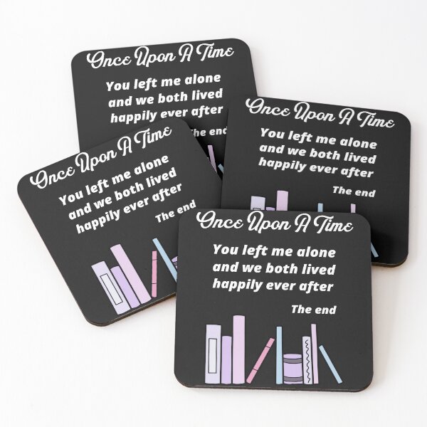 Item preview, Once Upon A Time You Left Me Alone designed and sold by Wingo-Designs.