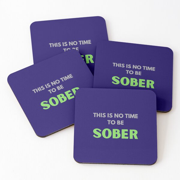Item preview, This is no time to be SOBER designed and sold by shane62.