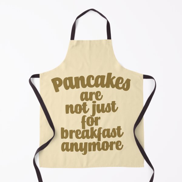 Item preview, Pancakes Are Not Just For Breakfast Anymore designed and sold by Chubuter.