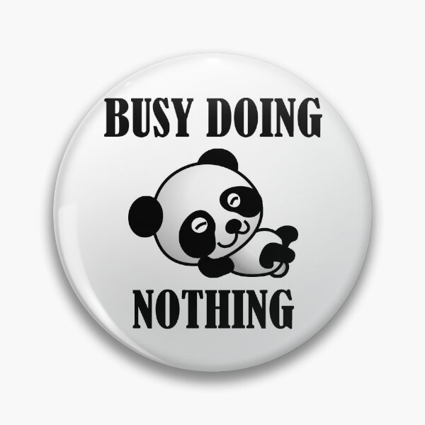 Item preview, Busy doing nothing panda designed and sold by odrito.