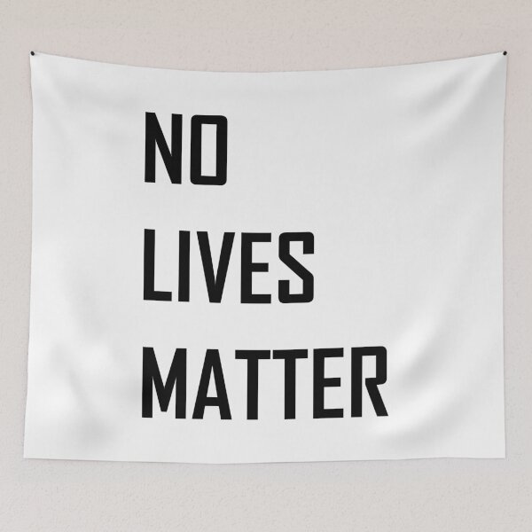 Item preview, No lives matter designed and sold by HypnoticBauch.