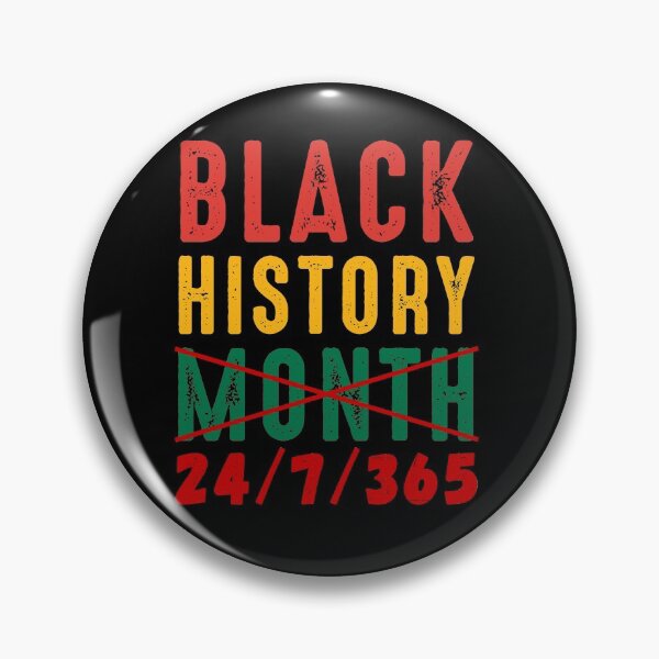 Artikelvorschau, Black History Month 24/7/365 24-7-365 entworfen und verkauft von RandomStuffShop.