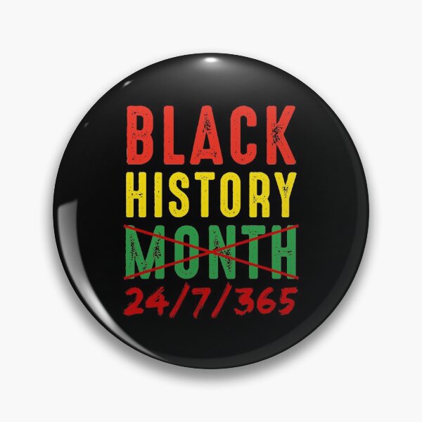 Item preview, Black History Month 24/7/365 24-7-365 designed and sold by RandomStuffShop.