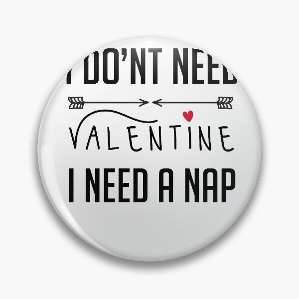 Item preview, Anti Valentine's day gift for single in valentine - I dont need valentine I need a nap designed and sold by oussama dif.
