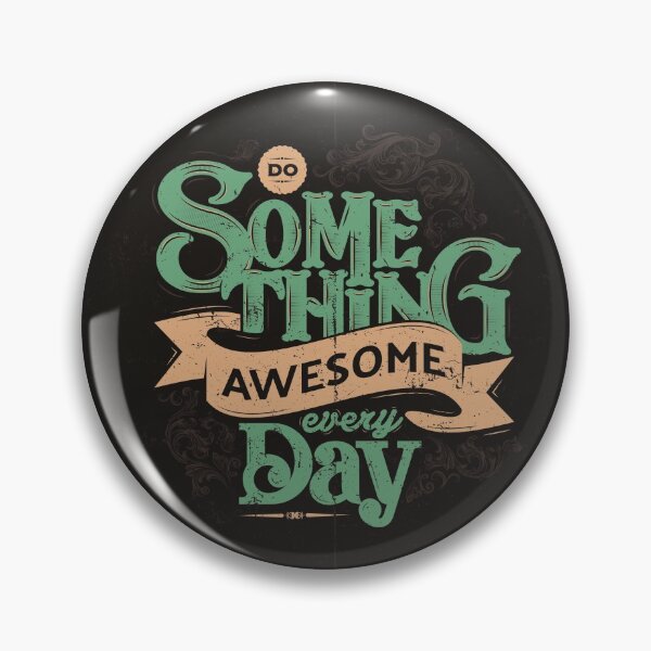 Item preview, DO SOMETHING AWESOME EVERY DAY designed and sold by snevi.