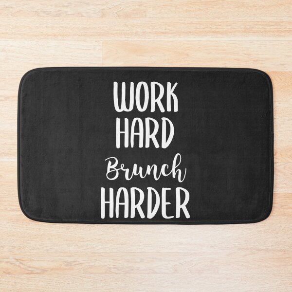 Item preview, Work Hard Brunch Harder Brunch Gift designed and sold by EricJP.