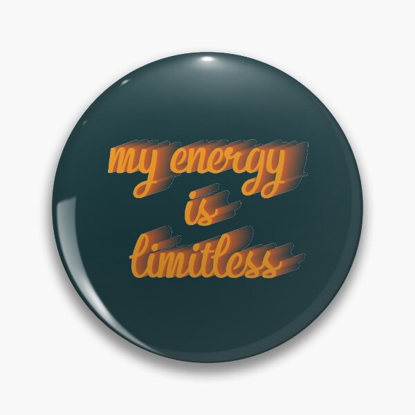 Item preview, My Energy Is Limitless designed and sold by ColoredRatio.