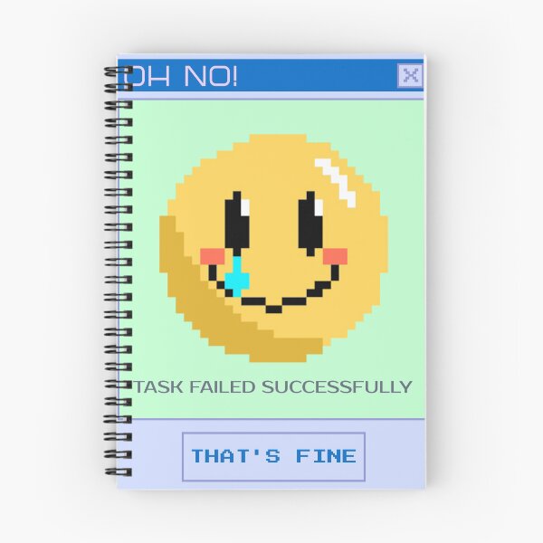 Item preview, Task Failed Successfully - That's Fine designed and sold by ShineEyePirate.