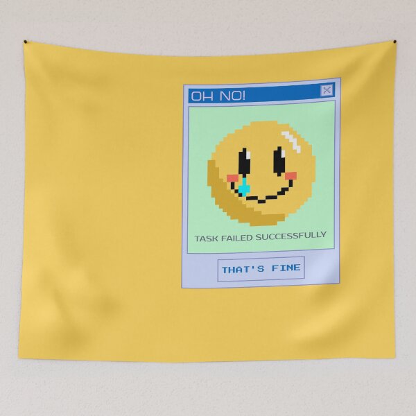 Item preview, Task Failed Successfully - That's Fine designed and sold by ShineEyePirate.
