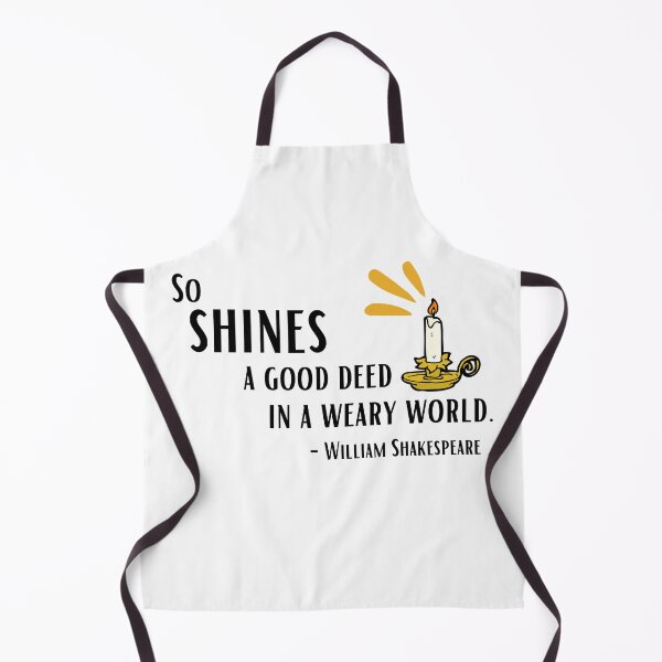 Item preview, So shines a good deed in a weary world. Shakespeare designed and sold by bardnbangtan.