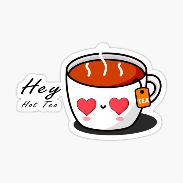 Hey Cute Tea || Cute Cartoon Hot Cup of Tea Hey Cute Tea || Cute Cartoon Hot Cup of Tea