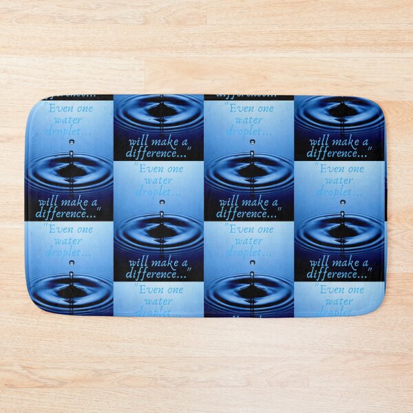 Item preview, "Even one water droplet will make a difference..." designed and sold by notakename.