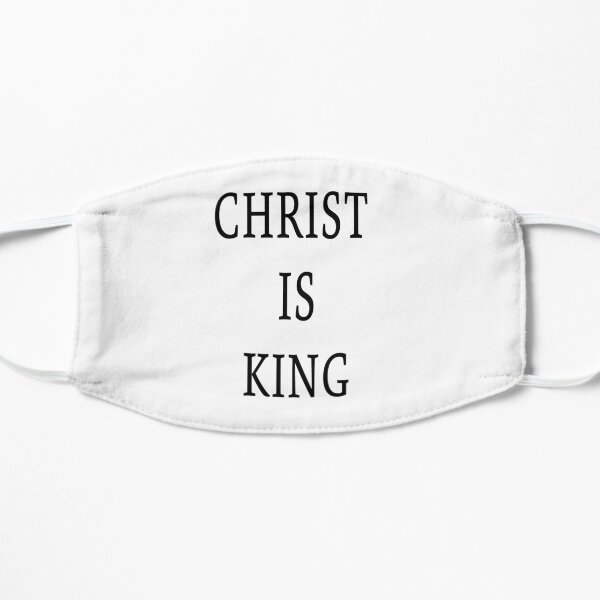 Christ is King, CHRIST IS KING, CHRIST IS THE KING, Christianism, Jesuschrist, Jesuschrist is King Mask