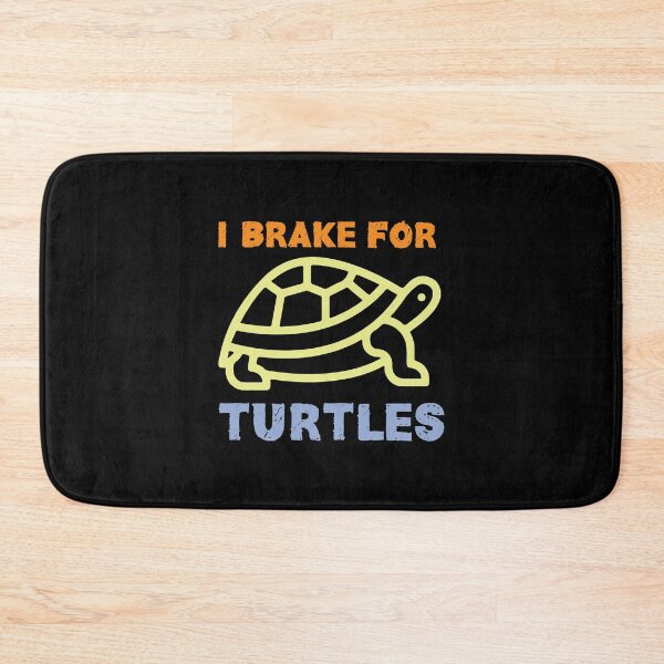 Item preview, I Brake For Turtles designed and sold by FELTA.