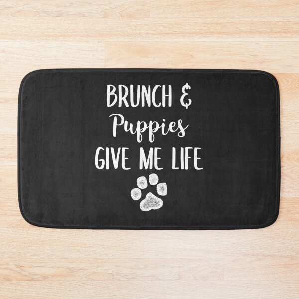 Item preview, Brunch & Puppies Give Me Life Brunch Gift designed and sold by EricJP.