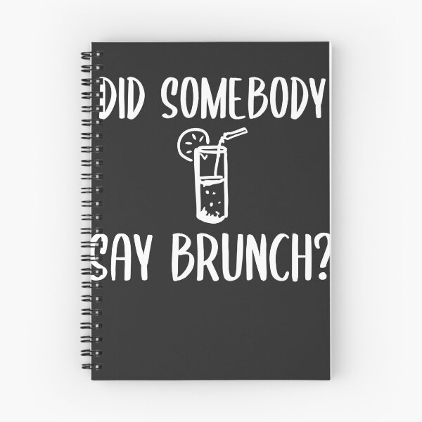 Item preview, Did Somebody Say Brunch Brunch Gift designed and sold by EricJP.