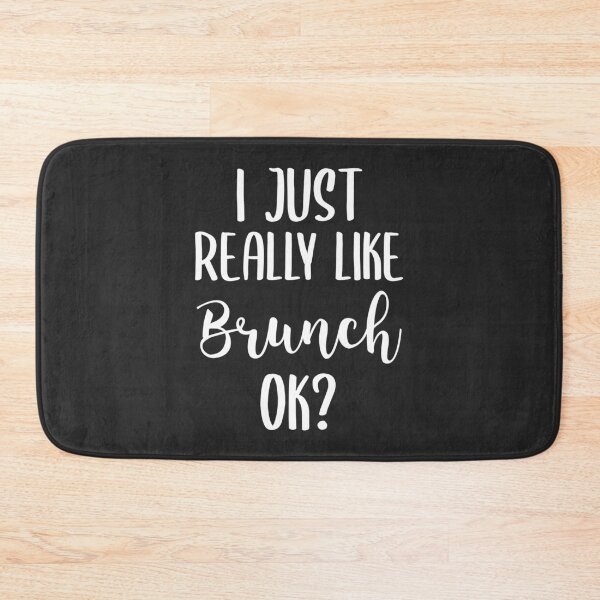 Item preview, I Just Really Like Brunch Ok Brunch Gift designed and sold by EricJP.