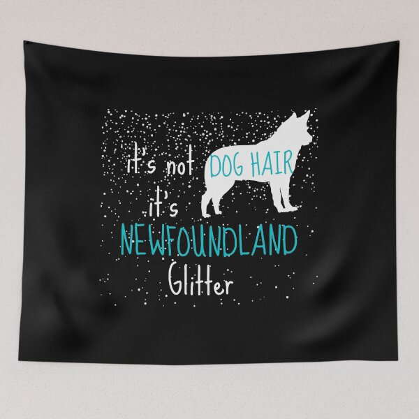 Item preview, its not dog hair its newfoundland glitter , dog lover gifts , dog lover quotes , dog lover personalized gifts designed and sold by artisserv.