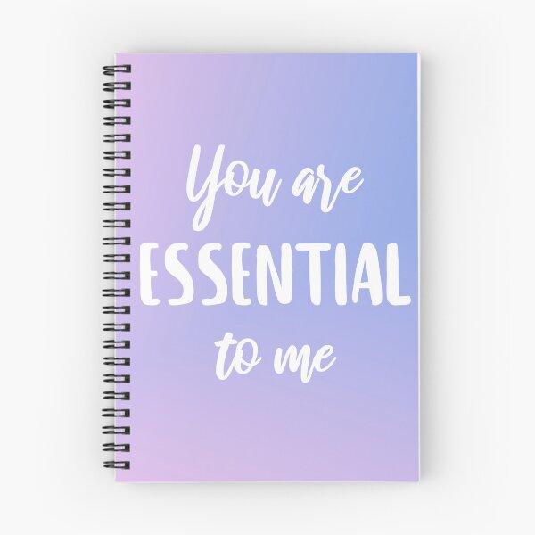 Item preview, You are essential to me  designed and sold by MeIanie.