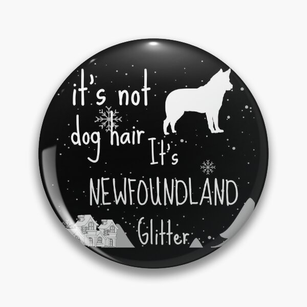 Item preview, its not dog hair its newfoundland glitter , dog lover gifts , dog lover quotes , dog lover personalized gifts designed and sold by artisserv.