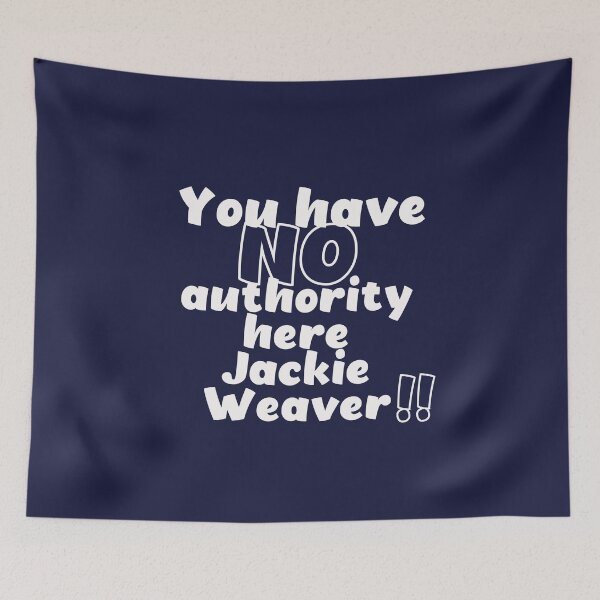 Item preview, You Have No Authority Here Jackie Weaver  designed and sold by Funful.