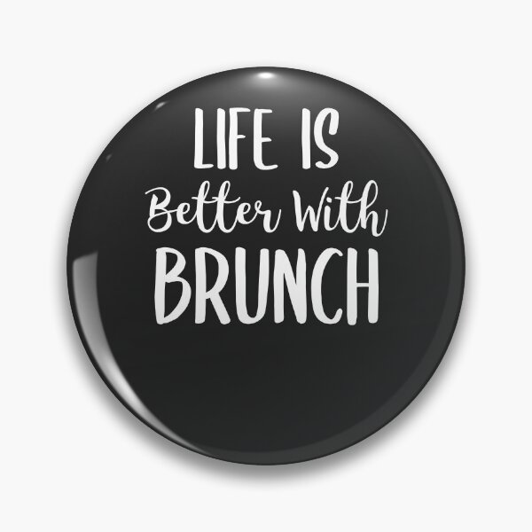 Item preview, Life Is Better With Brunch Brunch Gift designed and sold by EricJP.
