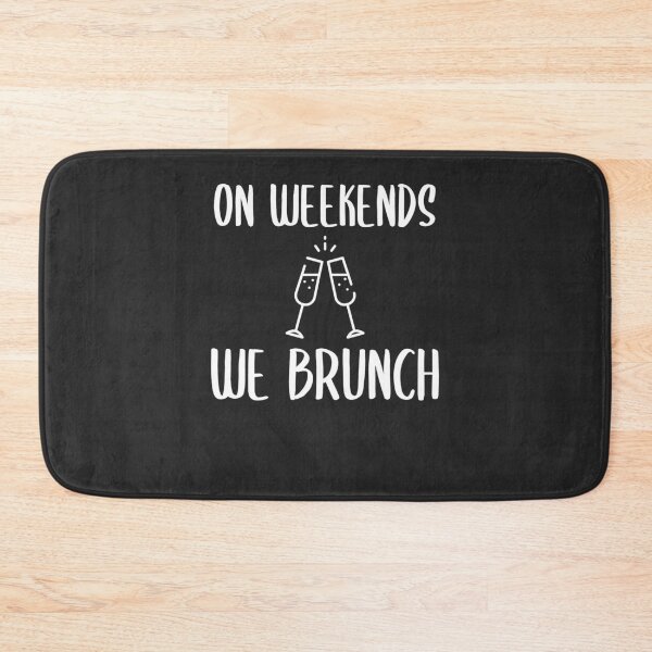 Item preview, On Weekends We Brunch Brunch Gift designed and sold by EricJP.
