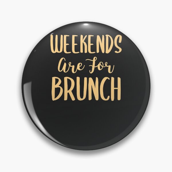 Item preview, Weekends Are For Brunch Brunch Gift designed and sold by EricJP.