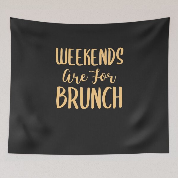 Item preview, Weekends Are For Brunch Brunch Gift designed and sold by EricJP.