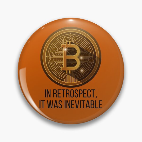 Item preview, In Retrospect It Was Inevitable Bitcoin Elon Tweet Cryptocurrency designed and sold by ravishdesigns.