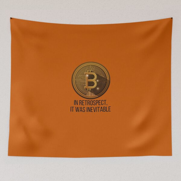 Item preview, In Retrospect It Was Inevitable Bitcoin Elon Tweet Cryptocurrency designed and sold by ravishdesigns.