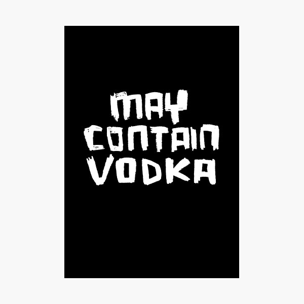 Item preview, May Contain Vodka designed and sold by badlydrawnbabe.
