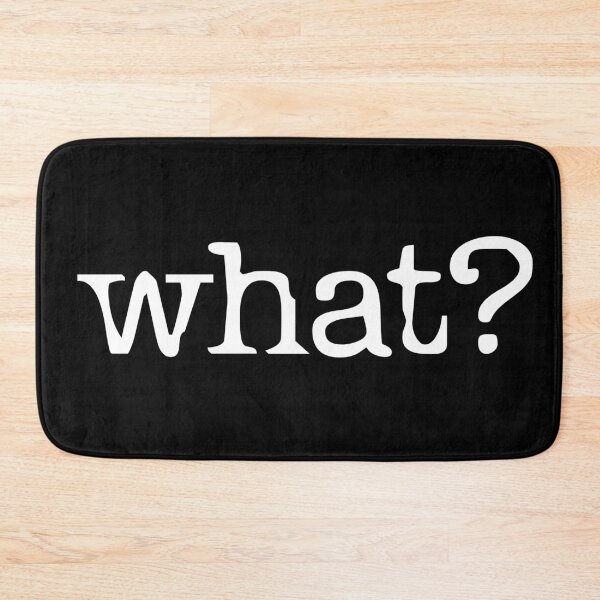 Item preview, what? with white text designed and sold by monkeysoup.